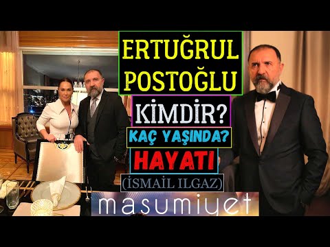 Masumiyet - İsmail Ilgaz Kim? Ertuğrul Postoğlu Kimdir? Kaç Yaşında? Oynadığı Diziler