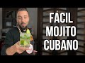 ¡¿Cómo hacer un Auténtico Mojito Cubano?! | Receta Fácil