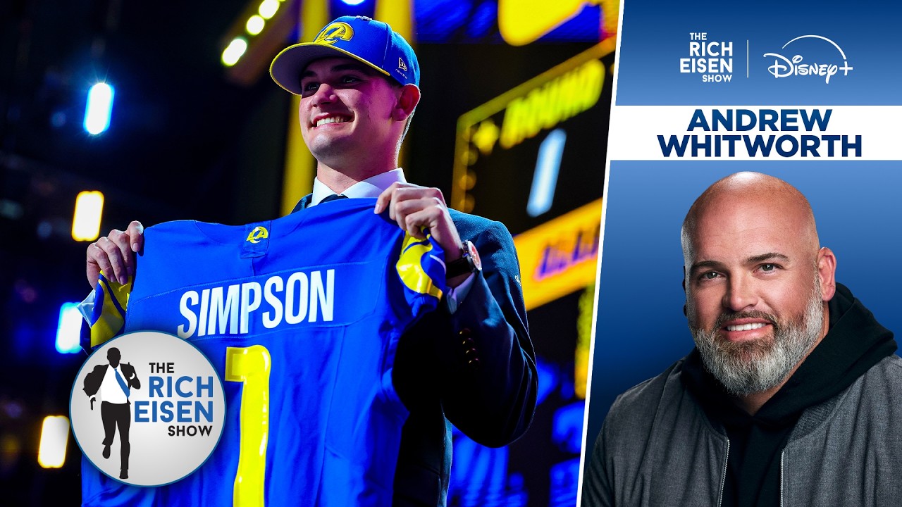 Why TNF’s Andrew Whitworth Wasn’t Surprised That the Rams Drafted Ty Simpson | The Rich Eisen Show