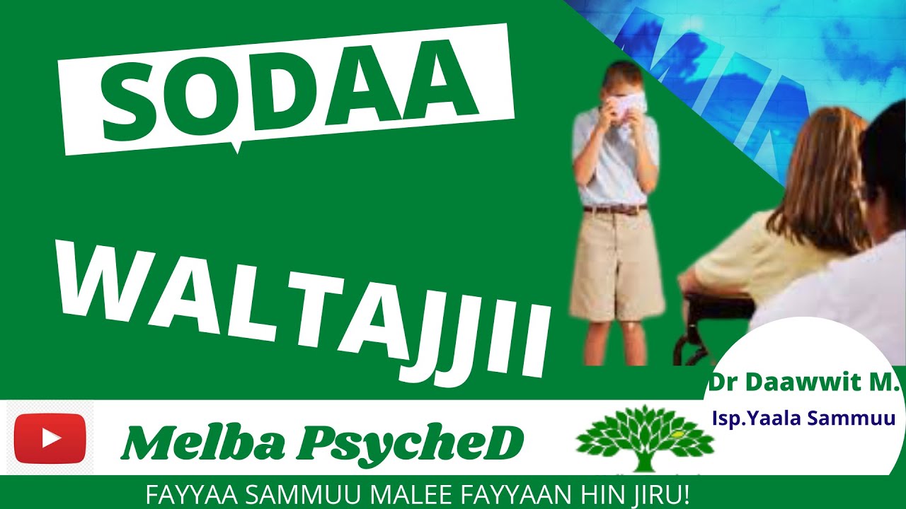 DHIBEE SAMMUU 2021 || SODAA WALTAJJII FI FURMAATASAA| Dr Daawwit