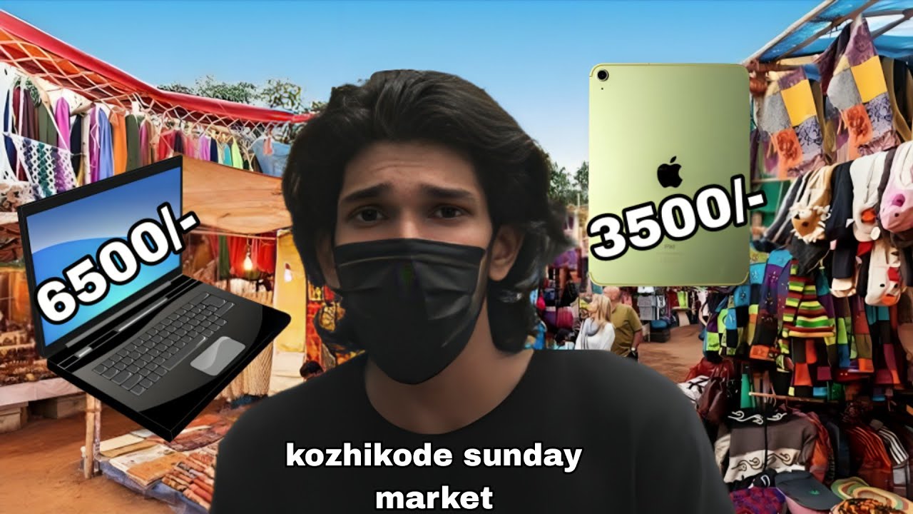 2500ന്റെ iPad മുതൽ 1500രൂപയുടെ iPhone വരെ കിട്ടുന്ന ഒരു മാർക്കറ്റ് 😳 Kozhikode sunday market 