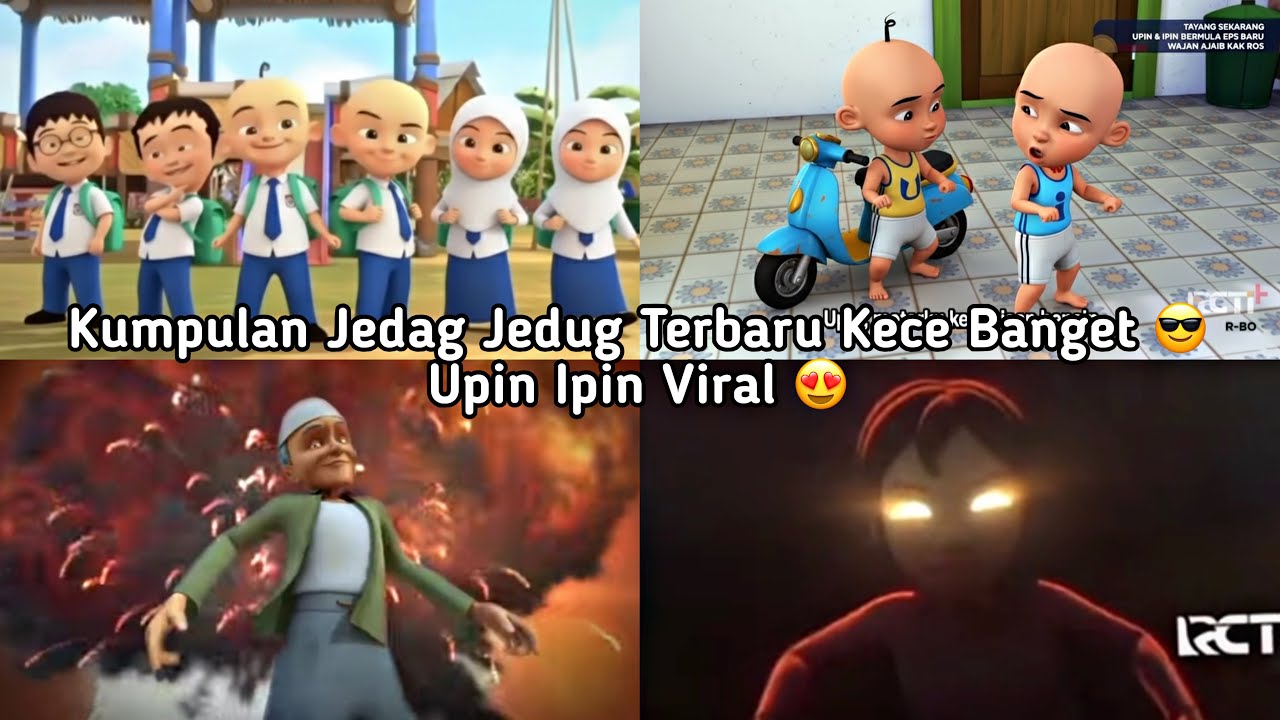 KUMPULAN JEDAG JEDUG UPIN IPIN PALING VIRAL SPESIAL TERBARU KECE BANGET 🔥