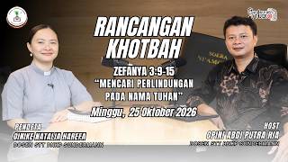 Rancangan Khotbah: Lala Wama'anö Huhuo ba Migu (Zefanya 3:9-15) Minggu, 25 Oktober 2026