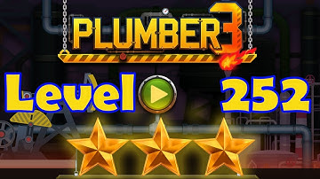Plumber 3 - Level 252 - 3 Stars - Puzzle Game (Android/iOS) Oil Tycoon