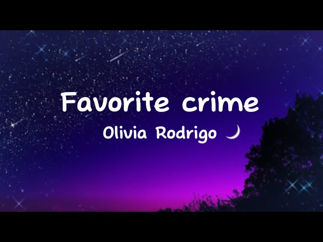 favorite crime - Olivia Rodrigo - Lyrics class=