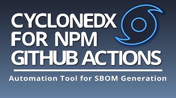 Tool Review: CycloneDX for NPM GitHub Action