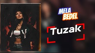 Mela bedel - Tuzak ( Clup ) @MelaBedel Resimi