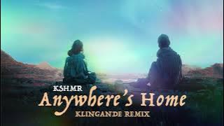 KSHMR - Anywhere's Home (Klingande Remix) [ Audio]