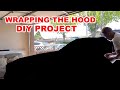 DIY Project: Wrapping the hood