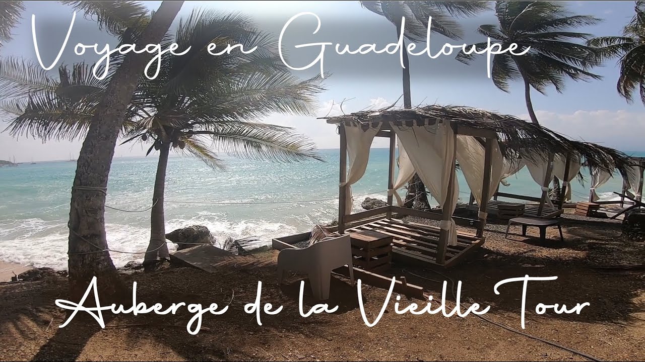 GUADELOUPE 2021 ➡️ Auberge de la Vieille Tour - Hôtel Restaurant au Gosier