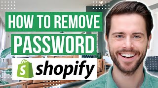 How To Remove Password From Shopify Store (Quick & Easy)
