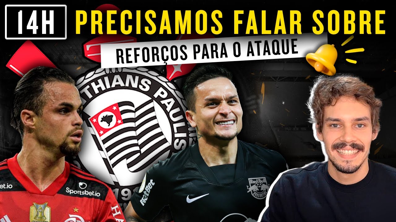 CORINTHIANS QUER DUPLA DE ATACANTES PRA 2023 | Precisamos falar sobre ...