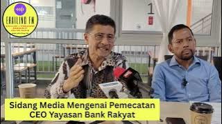 Sidang Media Mengenai Pemecatan CEO Yayasan Bank Rakyat