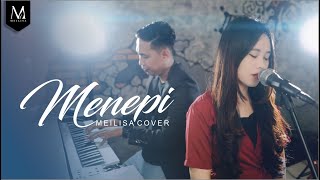 Meilisa Cover (Menepi - Guyon Waton) Live Session #6