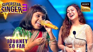 "Saathiya Tune Kya Kiya" पर पहले सुरों ने जीते सबके दिल | Superstar Singer 3 | Journey So Far