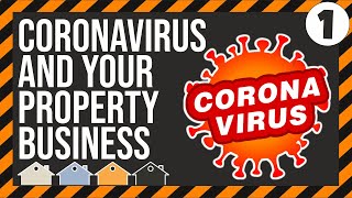 The Coronavirus Pandemic \& Your Property Business... Practical Tips To Help