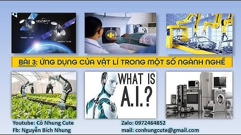 Demo CĐ Vật lí 10 CTST - Bài 3. Ứng dụng của vật lí trong một số ngành nghề.