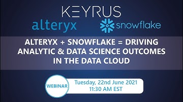 Alteryx + Snowflake Driving Analytic & Data Science Outcomes in the Data Cloud