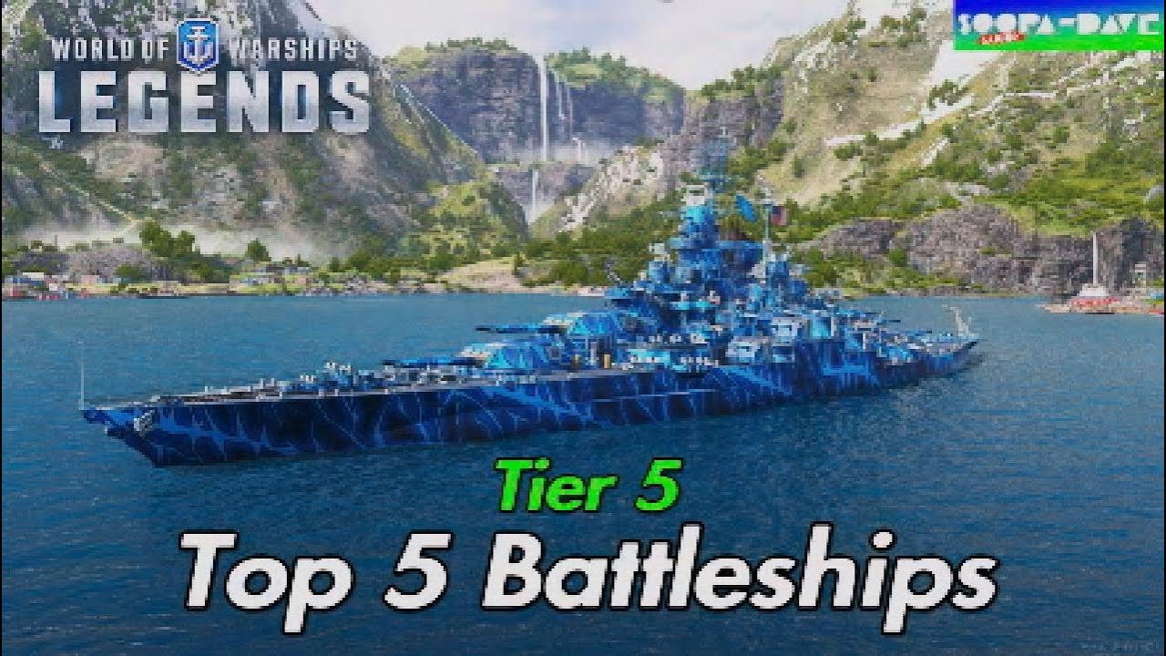 Top 5 Battleships Tier 5 World Of Warships Legends