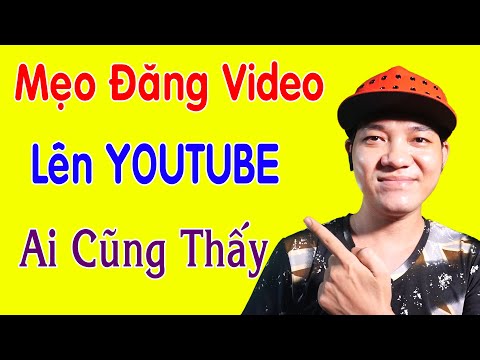 Video: Làm cách nào để tải video YouTube lên kênh của tôi?