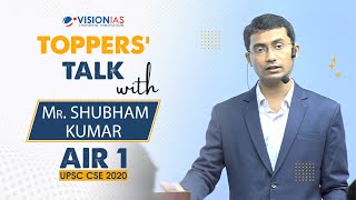 Toppers Talk with Mr. Shubham Kumar, Rank 1, UPSC Civil Services 2020