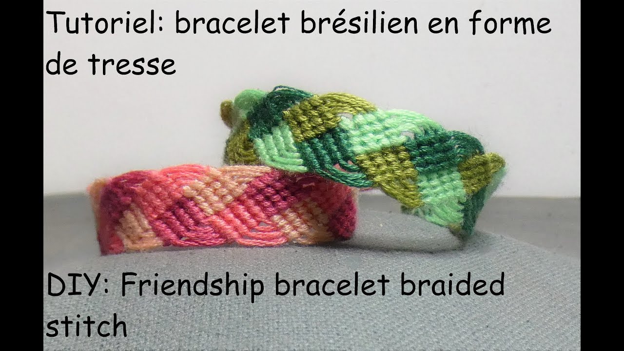 Tutoriel: bracelet brésilien en forme de tresse (DIY: friendship bracelet braided stitch)