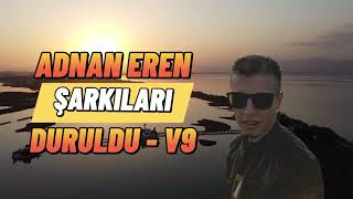Duruldu (Adnan Eren Şarkıları) [Sunoai] V9