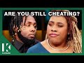 You Took My Virginity, Are You Still Cheating? | KARAMO