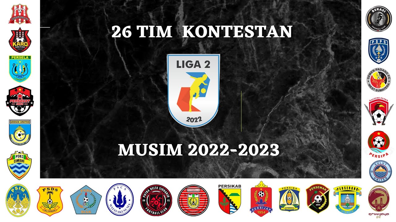 Peserta Liga 2 ( DAFTAR LENGKAP ) 2022-2023 - YouTube