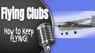 From the ARCHIVES Flying Clubs with Bryan Turner