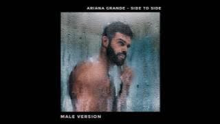 Download lagu Ariana Grande - Side to Side (MALE VERSION)