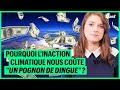 Pourquoi linaction climatique nous cote un pognon de dingue 