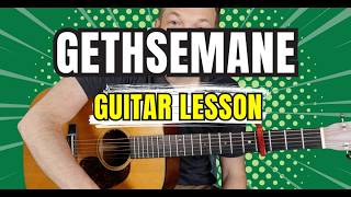 Gethsemane – Easy Guitar Lesson (Chords + Strumming)