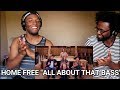 Homefree - All About That Bass (cover) - Meghan Trainor (REACTION)