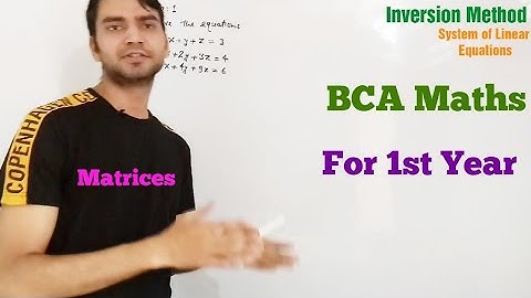 BCA Maths Matrices... System of Linear Equations