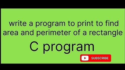 C programming language... program to print to find the area and perimeter of a rectangle 