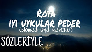 Rota - İyi Uykular Peder Sözleriyle Slowed