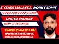 3 Years Malaysia Work Permit Permit | New Vacancies 9646934857,9988365665,9888365665,9988345665