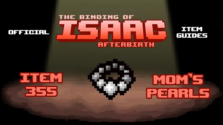 Official TBOI Item Guides No. 355: Mom's Pearls