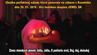 Video-Miniaturansicht von „Zmes rómskych piesní: "Júlia, Júlia, O poštaris avel, Duj, duj, dešuduj" - JEWEL SK“