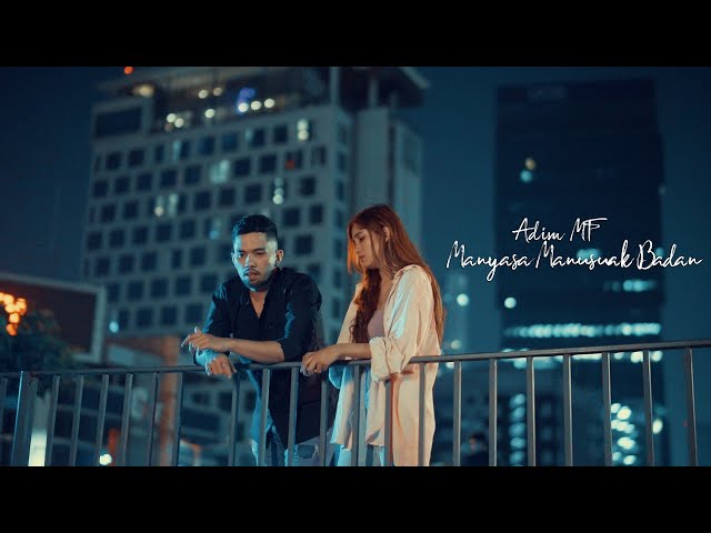 Adim MF - Manyasa Manusuak Badan (Official Music Video) class=