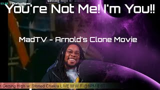 Stoned Chakra Reacts!!! MadTV - Arnold's Clone Movie
