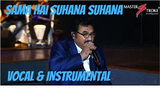 SAMA HAI SUHANA I VOCAL & INSTRUMENTAL I KALYANJI ANANDJI I GIRISH SETIA I MASTER STROKE EVENTS