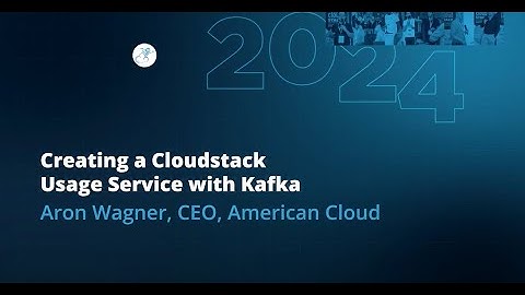 Creating a CloudStack Usage Service with Kafka | Aron Wagner