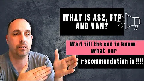 EDI via AS2, FTP & VAN I EDI Communication Methods I Which one is better for sending EDI documents?