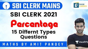 Percentage | 15 Different Types Questions | SBI CLERK 2021 | by Amit Pandey @Bank Ladder
