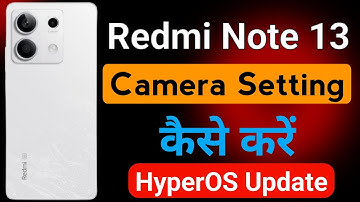 Redmi Note 13 Camera Setting Kaise Kare | Redmi Note 13 5G Best Camera Setting | Shivam Kishanpur