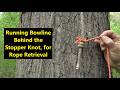 Running Bowline Behind the Stopper Knot, for Rope Retrieval