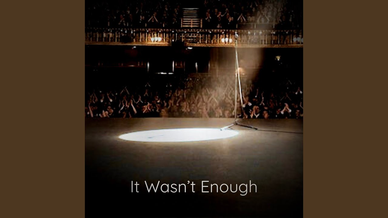 Watch It Wasnt Enough on YouTube Watch It Wasnt Enough on YouTube