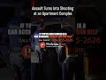 Assault Turns Into Shooting at an Apartment Complex